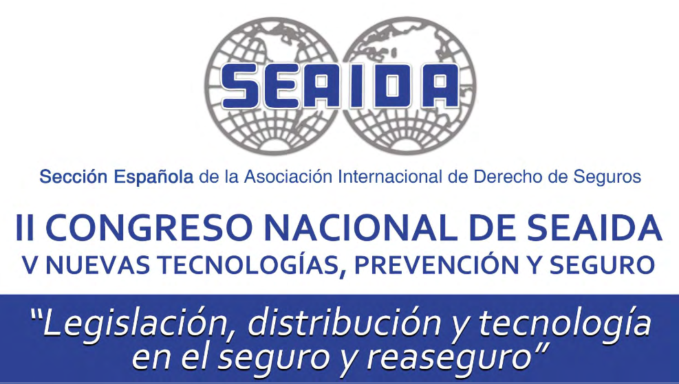 II CONGRESO NACIONAL DE SEAIDA  Legislación, distribución y tecnología en el seguro y reaseguro